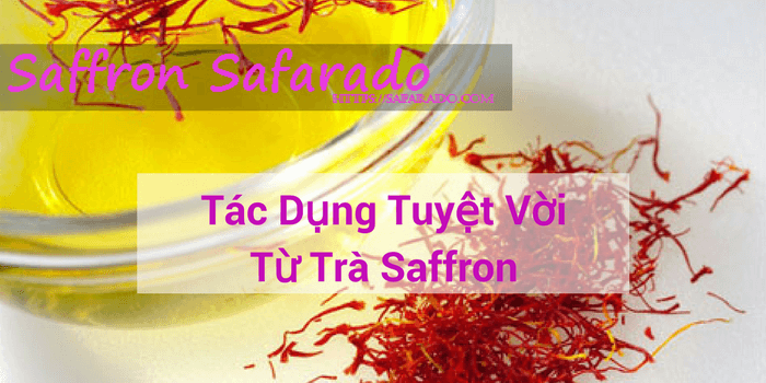 Top 5 Lợi Ích Đến Từ Trà Saffron 1