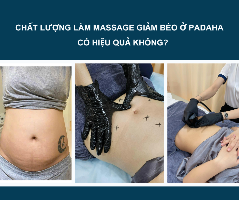 Chất Lượng Làm Massage Giảm Béo Ở Padaha Có Hiệu Quả Không? 1